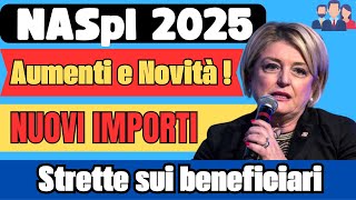 🔴NASpl 2025 👉AUMENTI E Novità PER I BENEFICIARI [upl. by Pollack]