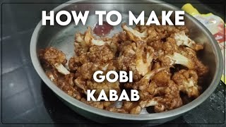 How To Make Gobi Kabab  2022  Home Made [upl. by Idnas]