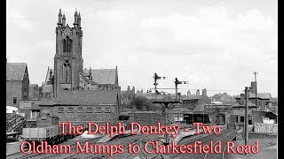 Delph Donkey Two follows the branch line trackbed from Oldham Mumps station to Clarkesfield Road [upl. by Festa47]