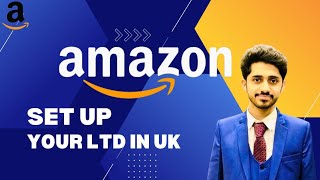 26How to Set up UK LTD Company  UK Ltd Company Registration for Amazon Sellers From Pakistan [upl. by Grenier]