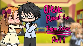 OHSHC REACT TO THEMSELVES PT 1 [upl. by Nayhr]