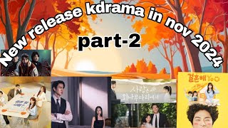 New release kdrama  korean drama in November 2024 part2  a must watch kdrama 💜 [upl. by Raines811]