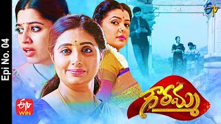 Gowramma  8th April 2021  Full Episode No 04  ETV Telugu [upl. by Lapo325]