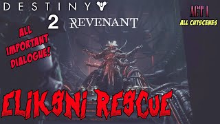 Destiny 2 EPISODE Revenant Act 1 All Dialogue quot You wear his face You steal his voice quot [upl. by Hairu]