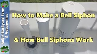 How to Make a Bell Siphon amp How Bell Siphons Work [upl. by Imekawulo]