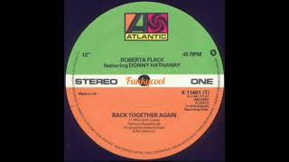 Roberta Flack amp Donny Hathaway  Back Together Again [upl. by Lim490]