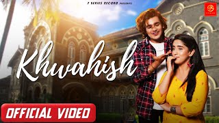 New Hindi Songs 2022  Khwahish Official SongVishal Pandey New Song  Latest New Hindi Song [upl. by Aer844]