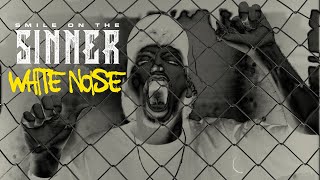 Smile on the Sinner  White Noise  Official Music Video [upl. by Morrison619]