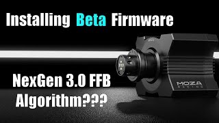 MOZA Firmware Beta Updates  How To  NexGen 30 FFB Algorithm [upl. by Fridell971]