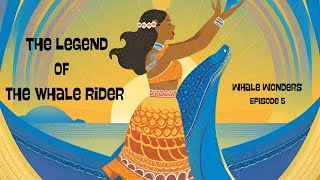 Episode 5 The Legend of the Whale Rider [upl. by Tommi]