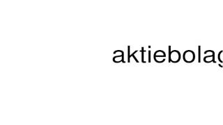 How to pronounce aktiebolag [upl. by Ayam200]