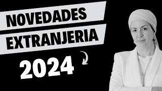 ✅ Novedades extranjería 2024 ✅ [upl. by Idalia]