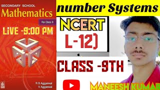 L12Rs Aggarwal Class 9 Chapter 1  Number System  Basic Class by Maneesh sir [upl. by Rehctelf]