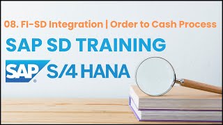 08 SAP SD in S4 HANA  FISD Integratration  O2C Process  SAP SD S4 HANA Tutorial for Beginners [upl. by Wrench]