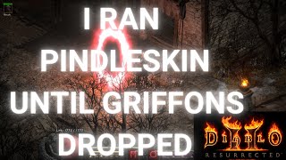 I RAN PINDLESKIN UNTIL GRIFFONS EYE DROPPED  Diablo 2 resurrected [upl. by Kolodgie]