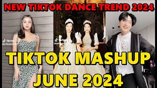 TIKTOK DANCE MASHUP JUNE 2024  TIKTOK DANCE TREND 2024 [upl. by Aicatsan43]