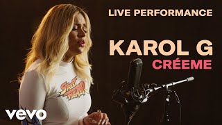 Karol G  quotCréemequot Live Performance  Vevo [upl. by Eirlav]