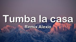 Tumba la casa mami REMIX  Alexio letra [upl. by Llehsem]