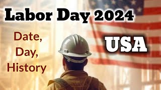 Labor Day 2024 in USA  When is Labor Day  Why do Americans Celebrate Labor Day [upl. by Ellered]