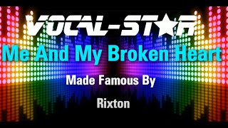 Rixton  Me and my broken heart Karaoke Version with Lyrics HD VocalStar Karaoke [upl. by Iy]