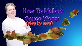 How To Make Sauce Vierge  Chef Hugh MacIntyre subscribe [upl. by Elfont]