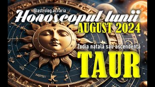 ♉TAUR 🌼 Horoscop AUGUST 2024 Subtitrat RO 🌼 TAURUS AUGUST 2024 HOROSCOPE [upl. by Berkow]