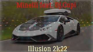 Minelli feat DjCupi  Illusion 2k22 [upl. by Bautista404]