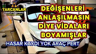 PERT ARACI ORİJİNAL DİYE SATMIŞLAR  ÇIKMA DEĞİŞENLER ANLAŞILMASIN DİYE VİDALARI BOYAMIŞLAR [upl. by Sasnett]