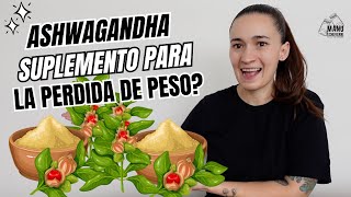 🤯ASHWAGANDHA SUPLEMENTO PARA EL ESTRES  MEJOR ADAPTOGENO PARA LA PERDIDA DE PESO  Manu Echeverri [upl. by Atel]