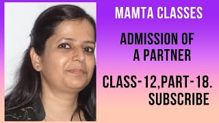 Admission of a Partner Class 12 Part 18 202425 by Mamta Keshri [upl. by Ahsertal504]