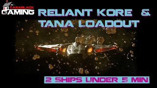 Star Citizen Reliant Kore and Tana Beginner Friendly PvE Loadout [upl. by Arocahs605]