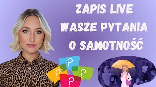 Czy trzeba bać się samtności Transmisja live [upl. by Knut644]