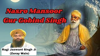 Nasro Mansoor Gur Gobind Singh  Ragi Jaswant Singh Ji Zeray Wale  Palco Tv gurbani kirtan [upl. by Cr]