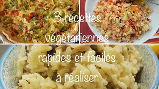 3 recettes végétariennes rapides et faciles à réaliser [upl. by Holtz]