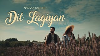 DIL LAGIYAN Navaan Sandhu Official Video Naveezy  Teji  SKY  New Latest Punjabi Songs 2023 [upl. by Rusty]