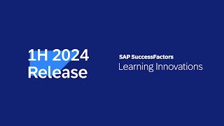 SAP SuccessFactors 1H 2024 Release Highlights  Learning [upl. by Wiltshire663]