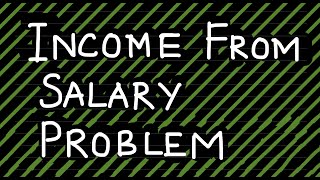 Income from Salary  Problem All provisions cmainter [upl. by Tnomal]