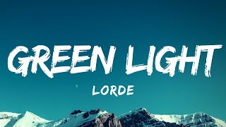 Lorde  Green Light Lyrics [upl. by Corydon343]