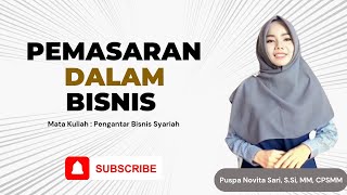 Pemasaran dalam Bisnis pada Mata Kuliah Pengantar Bisnis Syariah [upl. by Eiwoh]