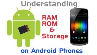 Understanding RAM  ROM  Storage on Android Phones [upl. by Nylazor]