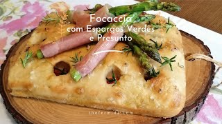 Focaccia com Espargos Verdes e Presunto [upl. by Irolav279]