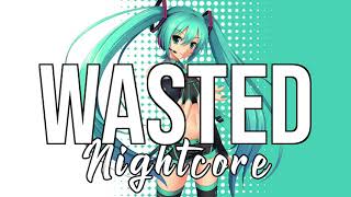 NIGHTCORE Wasted feat Lil Uzi Vert  Juice WRLD [upl. by Buna]