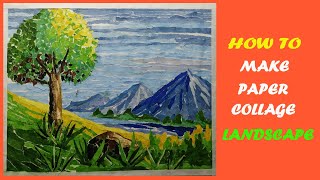 HOW TO MAKE PAPER COLLAGE SCENERYLANDSCAPE  EASY TECHNIQUE WITH COLOR PAPER [upl. by Maryann]