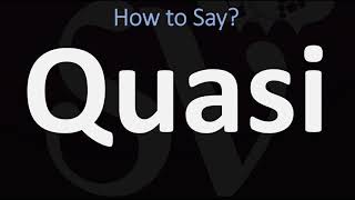 How to Pronounce Quasi CORRECTLY [upl. by Diver]