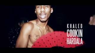 KHALED X COOKIN SOUL  COOKIN HARDALA  VIDEOCLIP [upl. by Yenroc494]