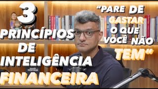 3 PRINCÍPIOS DE INTELIGÊNCIA FINANCEIRA  TIAGO BRUNET tiagobrunet sabedoria finanças educação [upl. by Milore]