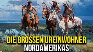 Die Großen Ureinwohnernationen Nordamerikas  Apachen  Sioux  Navajo  Comanchen  Irokesen [upl. by Attenaej]