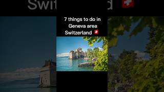 7 things to do in Geneva area 📍Switzerland 🇨🇭geneva switzerland travel [upl. by Adnalahs54]