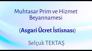 Muhtasar Prim Hizmet Beyannamesi Asgari Ücret İstisnası [upl. by Atiras]