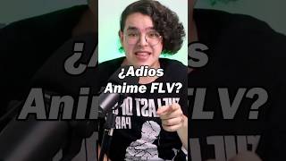 ¿Se acerca el final de Anime FLV y los sitios de anime pirata animeflv crunchyroll netflix [upl. by Laura409]